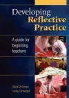 Developing Reflective Practice: A Guide for Beginning Teachers cover