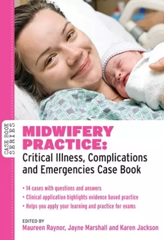 Midwifery Practice: Critical Illness, Complications and Emergencies Case Book cover