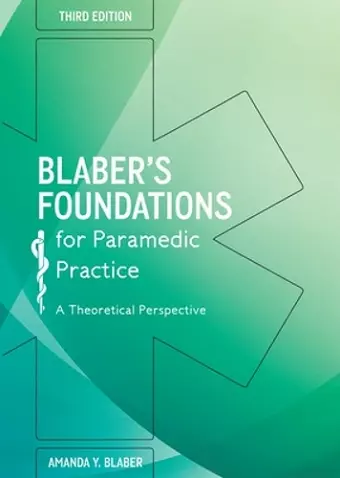 Blaber's Foundations for Paramedic Practice: A Theoretical Perspective cover