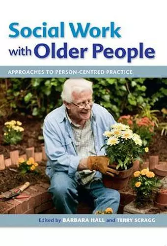 Social Work with Older People: Approaches to Person-Centred Practice cover