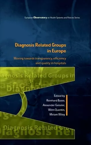 Diagnosis-Related Groups in Europe: Moving towards transparency, efficiency and quality in hospitals cover