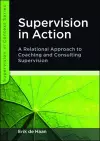 Supervision in Action: A Relational Approach to Coaching and Consulting Supervision cover