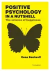 Positive Psychology in a Nutshell: The Science of Happiness cover