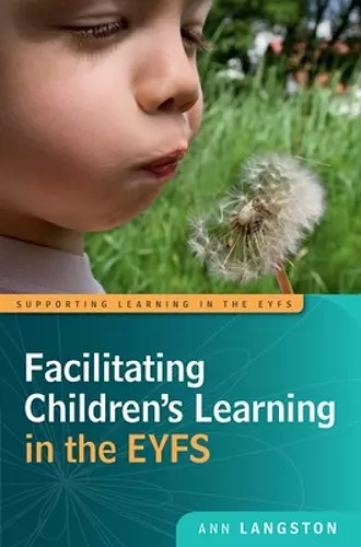 Facilitating Children's Learning in the EYFS cover