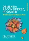 Dementia Reconsidered Revisited: The person still comes first cover