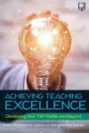 Achieving Teaching Excellence: Developing Your TEF Profile and Beyond cover