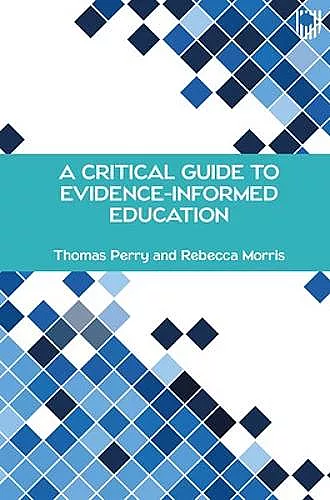 A Critical Guide to Evidence-Informed Education cover