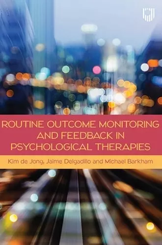 Routine Outcome Monitoring and Feedback in Psychological Therapies cover