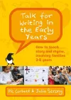 Talk for Writing in the Early Years: How to Teach Story and Rhyme, Involving Families 2-5 (Revised Edition) cover