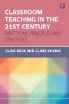 Classroom Teaching in the 21st Century: Directions, Principles and Strategies cover