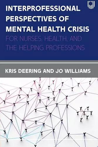 Interprofessional Perspectives Of Mental Health Crisis: For Nurses, Health, and the Helping Professions cover