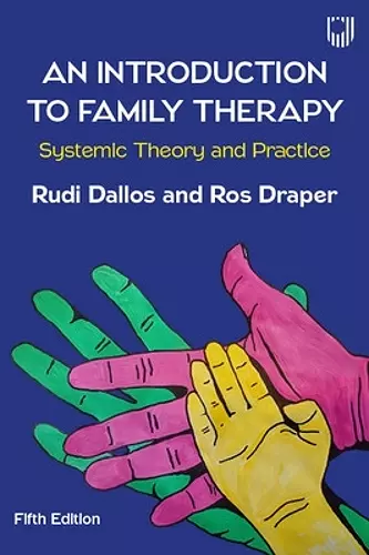 An Introduction to Family Therapy: Systemic Theory and Practice cover