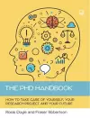 The PhD Handbook: How to Take Care of Yourself, Your Research Project and Your Future cover