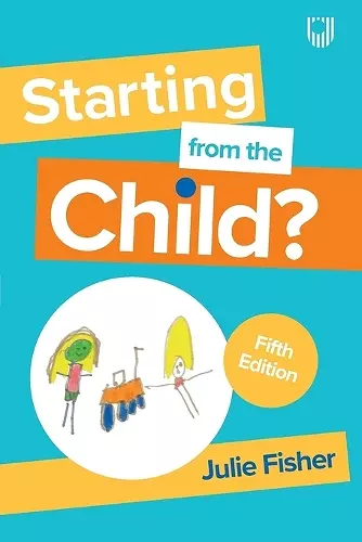 Starting from the Child? Teaching and Learning in the Foundation Stage, 5/e cover