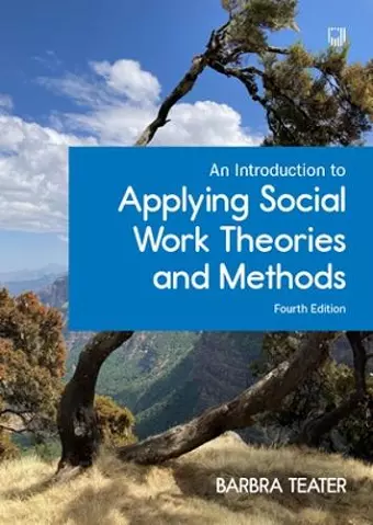 An Introduction to Applying Social Work Theories and Methods, 4/e cover