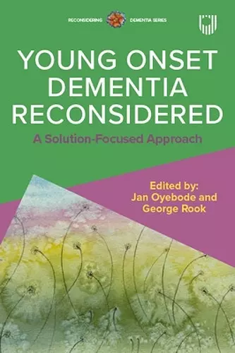 Young Onset Dementia Reconsidered: A Solution-Focused Approach cover