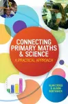 Connecting Primary Maths and Science: A Practical Approach cover