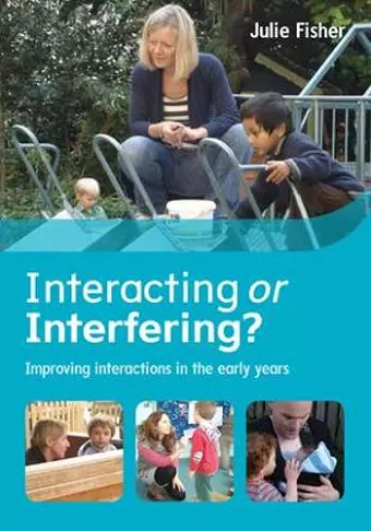 Interacting or Interfering? Improving Interactions in the Early Years cover