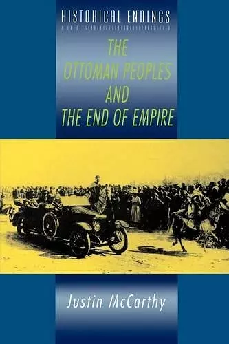 The Ottoman Peoples and the End of Empire cover