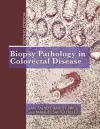 Biopsy Pathology in Colorectal Disease, 2Ed cover