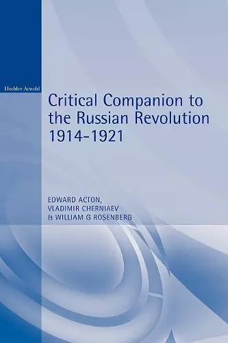 Critical Companion to the Russian Revolution 1914-1921 cover