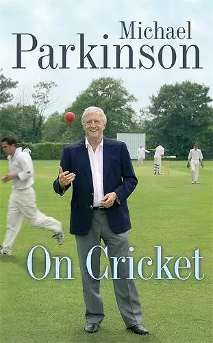 Michael Parkinson on Cricket cover