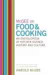 McGee on Food and Cooking: An Encyclopedia of Kitchen Science, History and Culture cover