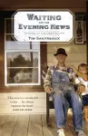 Waiting for the Evening News: Stories of the Deep South cover