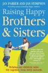 Raising Happy Brothers and Sisters cover