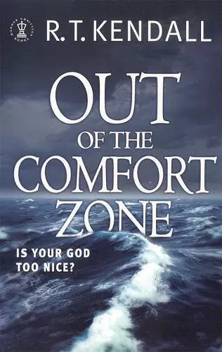 Out of the Comfort Zone: Is Your God Too Nice? cover