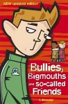 Bullies, Bigmouths and So-Called Friends cover