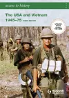 Access to History: The USA and Vietnam 1945-75 3rd Edition cover