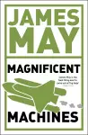 James May's Magnificent Machines cover