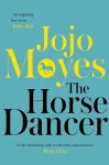 The Horse Dancer: Discover the heart-warming Jojo Moyes you haven't read yet cover