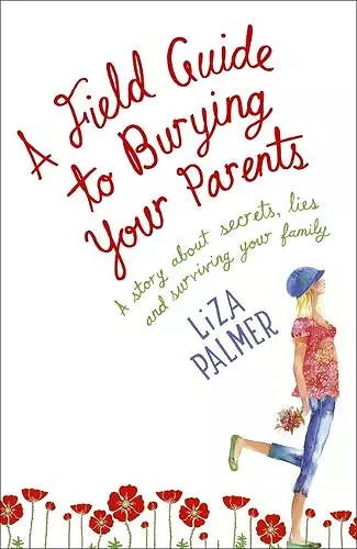 A Field Guide to Burying Your Parents cover