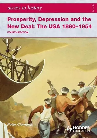 Access to History: Prosperity, Depression and the New Deal: The USA 1890-1954 4th Ed cover