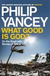 What Good is God? cover