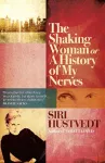 The Shaking Woman or A History of My Nerves cover