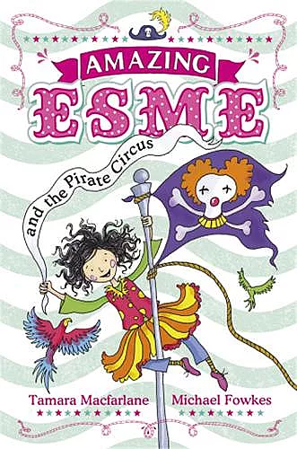 Amazing Esme and the Pirate Circus cover