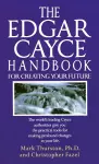 The Edgar Cayce Handbook for Creating Your Future cover