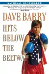 Dave Barry Hits Below the Beltway cover