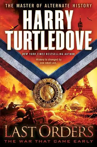 Last Orders (The War That Came Early, Book Six) cover