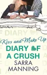 Diary of a Crush: Kiss and Make Up cover