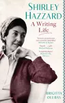 Shirley Hazzard: A Writing Life cover