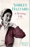 Shirley Hazzard: A Writing Life packaging