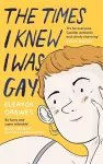 The Times I Knew I Was Gay cover