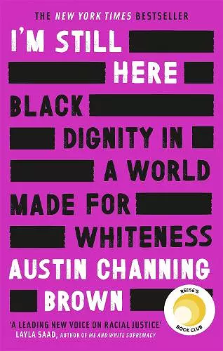 I'm Still Here: Black Dignity in a World Made for Whiteness cover