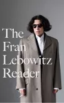 The Fran Lebowitz Reader cover