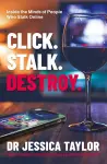 Click. Stalk. Destroy. cover