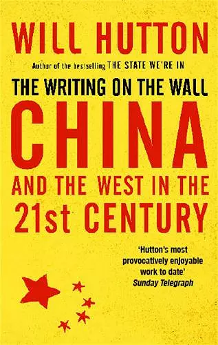 The Writing On The Wall: China And The West In The 21St Century cover